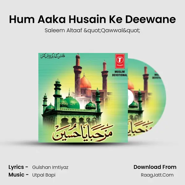 Hum Aaka Husain Ke Deewane MP3 Song by Saleem Altaaf "Qawwal" Cover