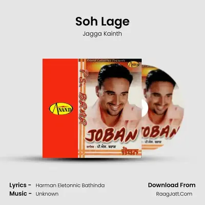 Soh Lage MP3 Song by Jagga Kainth Cover