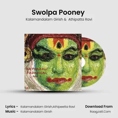 Swolpa Pooney (Padam) MP3 Song by Kalamandalam Girish Cover