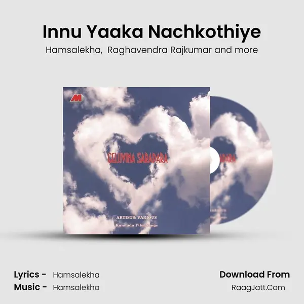 Innu Yaaka Nachkothiye MP3 Song by Hamsalekha Cover