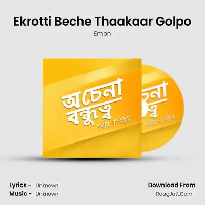 Ekrotti Beche Thaakaar Golpo MP3 Song by Emon Cover