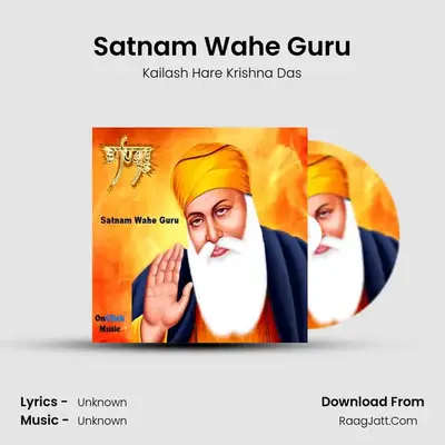Satnam Wahe Guru - Kailash Hare Krishna Das