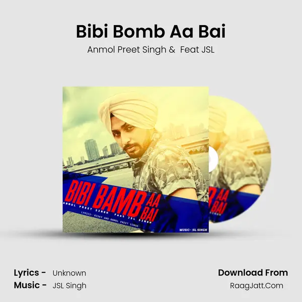 Bibi Bamb Aa Bai - Anmol Preet Singh
