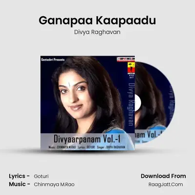 Ganapaa Kaapaadu MP3 Song by Divya Raghavan Cover