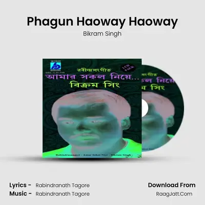 Phagun Haoway Haoway MP3 Song by Bikram Singh Cover