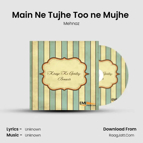 Main Ne Tujhe Too ne Mujhe (From 