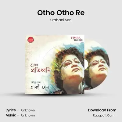 Otho Otho Re MP3 Song by Srabani Sen Cover