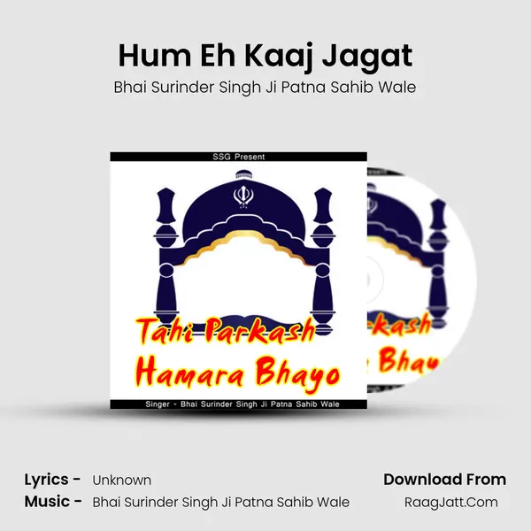 Hum Eh Kaaj Jagat MP3 Song by Bhai Surinder Singh Ji Patna Sahib Wale Cover