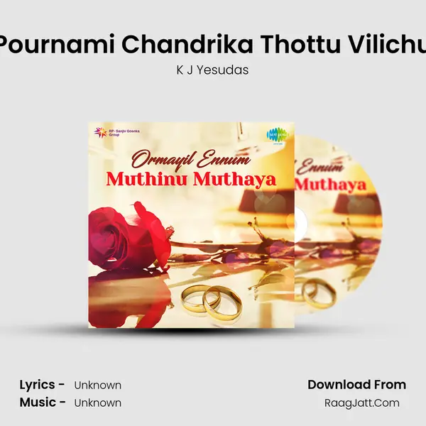 Pournami Chandrika Thottu Vilichu MP3 Song by K J Yesudas Cover