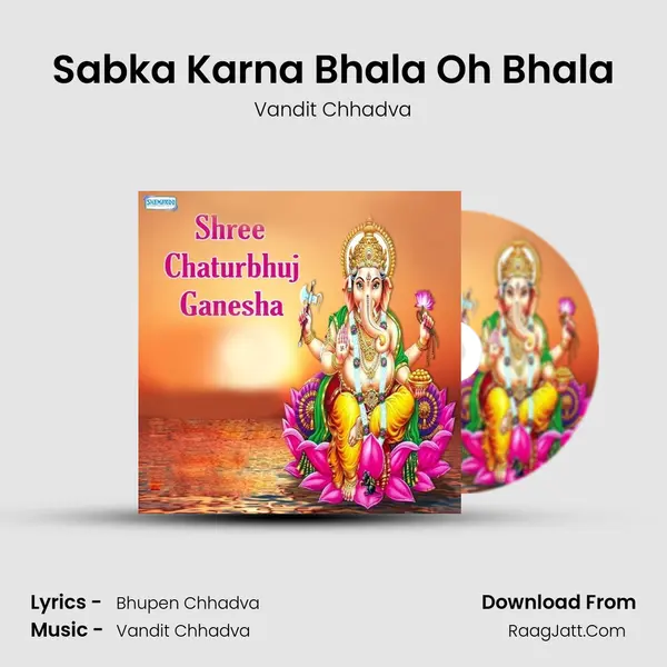 Sabka Karna Bhala Oh Bhala MP3 Song by Vandit Chhadva Cover