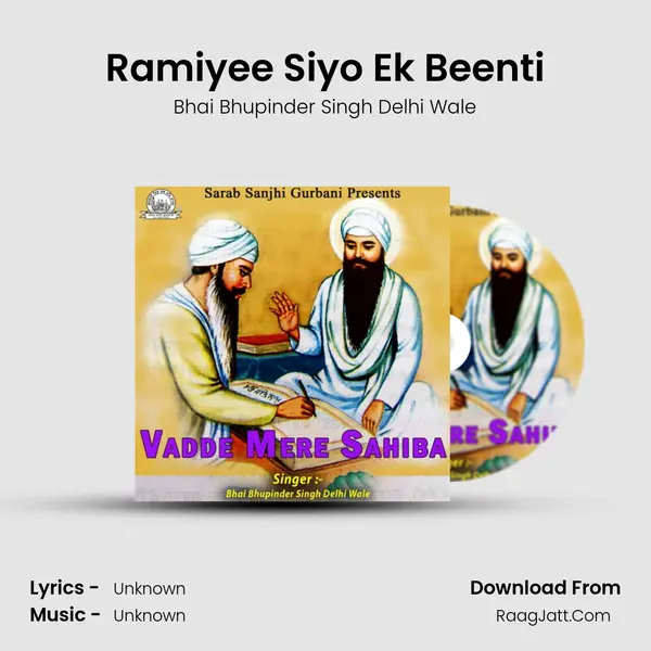 Ramiyee Siyo Ek Beenti MP3 Song by Bhai Bhupinder Singh Delhi Wale Cover