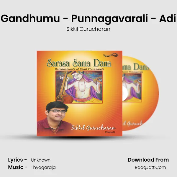 Gandhumu - Punnagavarali - Adi MP3 Song by Sikkil Gurucharan Cover