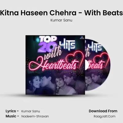 Kitna Haseen Chehra - With Beats MP3 Song by Kumar Sanu Cover