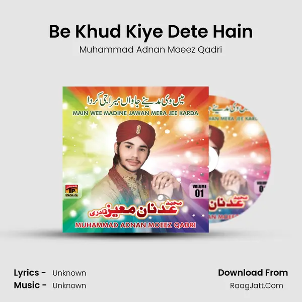 Be Khud Kiye Dete Hain MP3 Song by Muhammad Adnan Moeez Qadri Cover