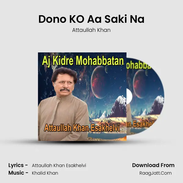 Dono KO Aa Saki Na MP3 Song by Attaullah Khan Cover