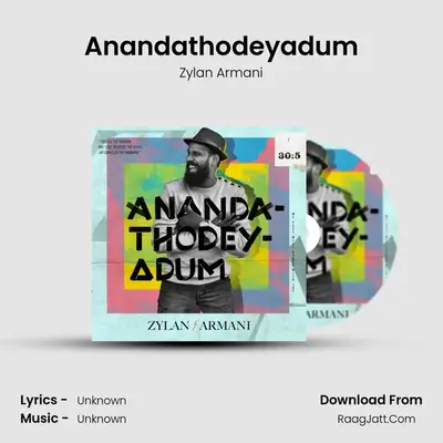 Anandathodeyadum MP3 Song by Zylan Armani Cover