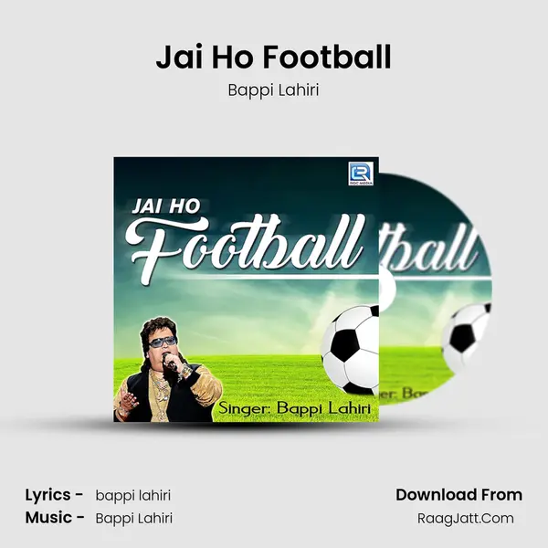 Jai Ho Football - Bappi Lahiri