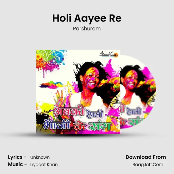 Holi Aayee Re MP3 Song by Parshuram Cover