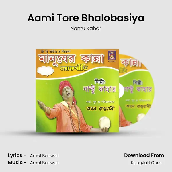 Aami Tore Bhalobasiya MP3 Song by Nantu Kahar Cover