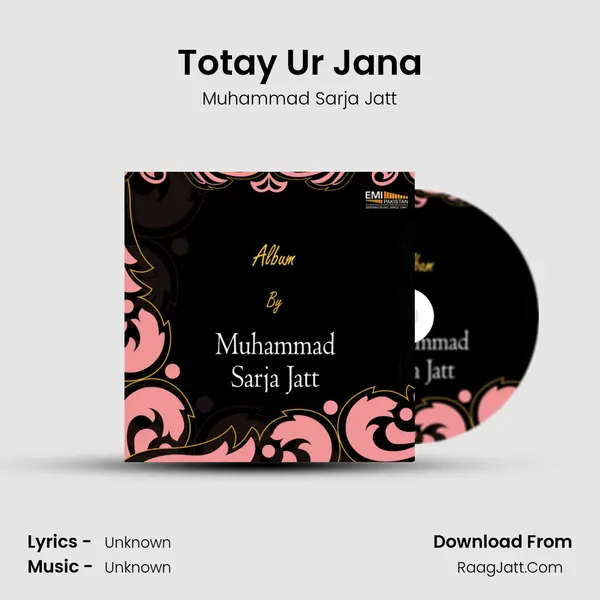 Totay Ur Jana MP3 Song by Muhammad Sarja Jatt Cover