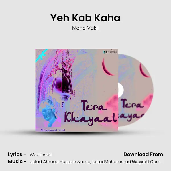 Yeh Kab Kaha MP3 Song by Mohd Vakil Cover
