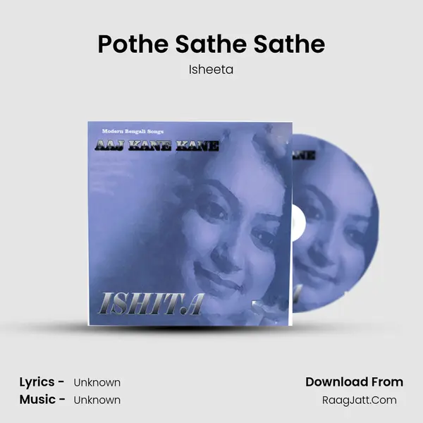 Pothe Sathe Sathe MP3 Song by Isheeta Cover