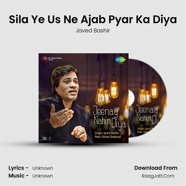 Sila Ye Us Ne Ajab Pyar Ka Diya MP3 Song by Javed Bashir Cover