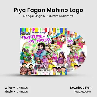Piya Fagan Mahino Lago MP3 Song by Mangal Singh Cover