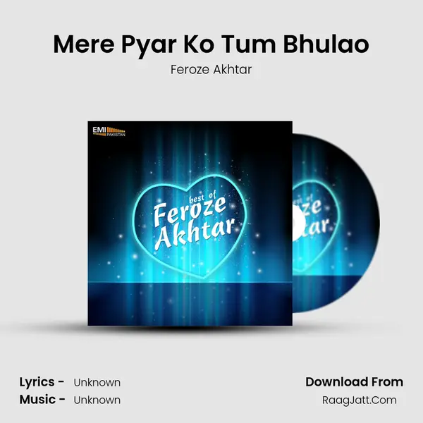 Mere Pyar Ko Tum Bhulao MP3 Song by Feroze Akhtar Cover