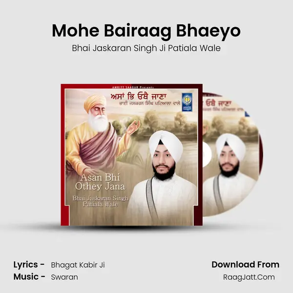 Mohe Bairaag Bhaeyo MP3 Song by Bhai Jaskaran Singh Ji Patiala Wale Cover