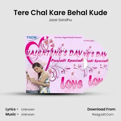 Tere Chal Kare Behal Kude MP3 Song by Jassi Sandhu Cover