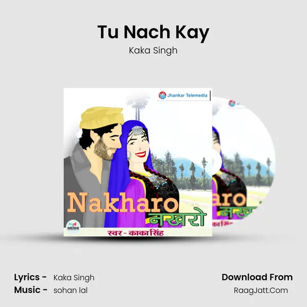 Tu Nach Kay MP3 Song by Kaka Singh Cover