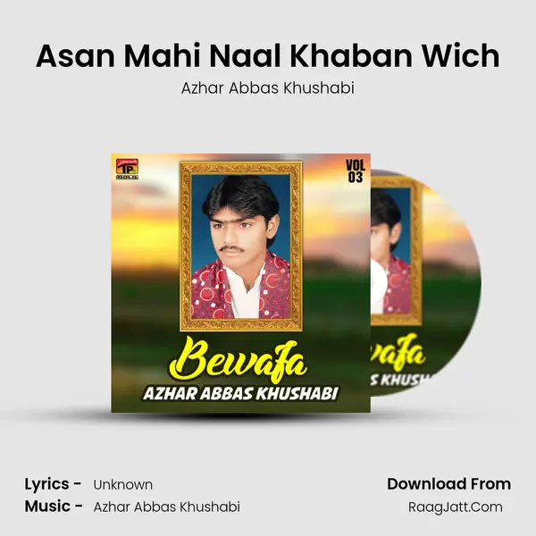 Asan Mahi Naal Khaban Wich MP3 Song by Azhar Abbas Khushabi Cover