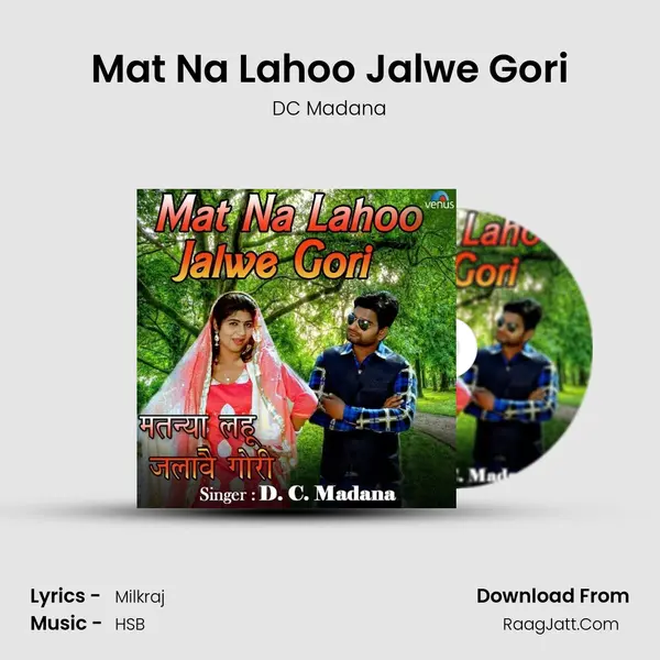 Mat Na Lahoo Jalwe Gori - DC Madana
