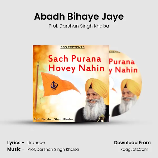 Abadh Bihaye Jaye MP3 Song by Prof. Darshan Singh Khalsa Cover