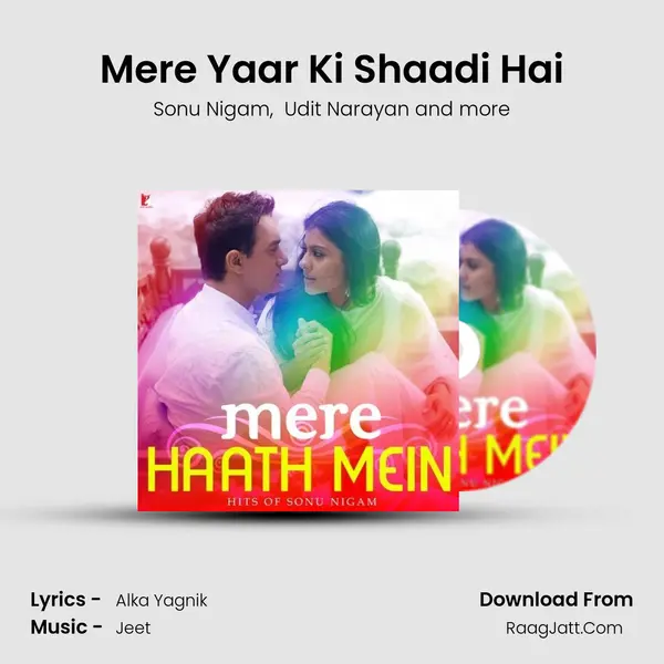 Mere Yaar Ki Shaadi Hai MP3 Song by Sonu Nigam Cover