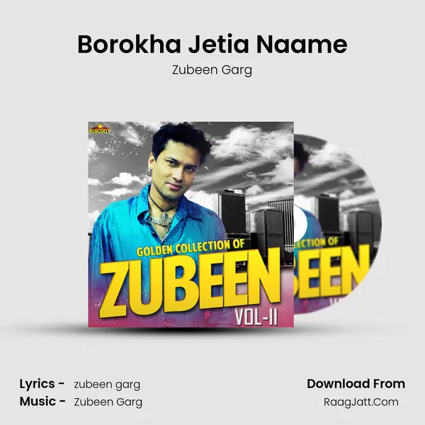 Borokha Jetia Naame MP3 Song by Zubeen Garg Cover