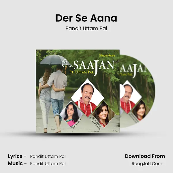 Der Se Aana MP3 Song by Pandit Uttam Pal Cover