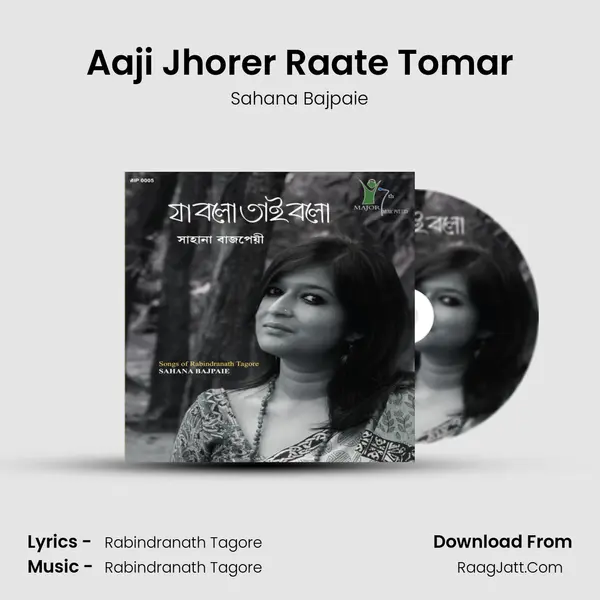 Aaji Jhorer Raate Tomar MP3 Song by Sahana Bajpaie Cover
