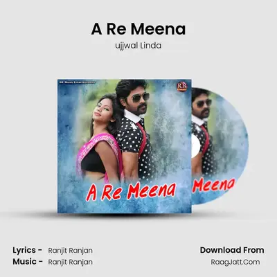 A Re Meena - ujjwal Linda