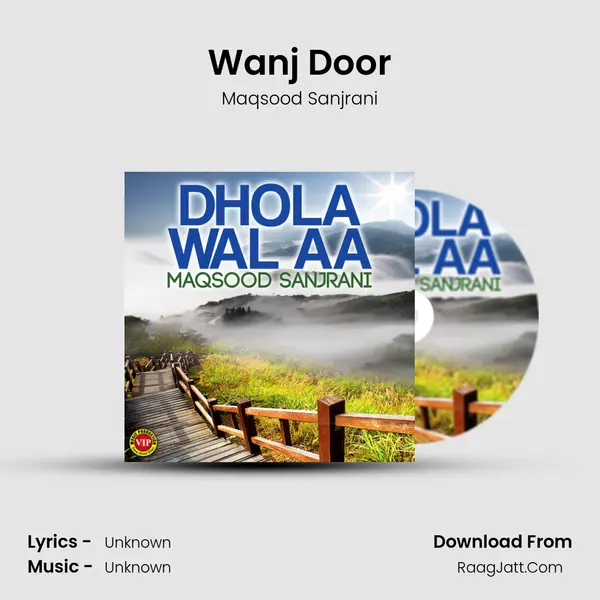 Wanj Door MP3 Song by Maqsood Sanjrani Cover