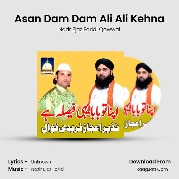 Asan Dam Dam Ali Ali Kehna MP3 Song by Nazir Ejaz Faridi Qawwal Cover