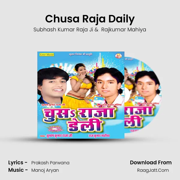 Chusa Raja Daily mp3 song