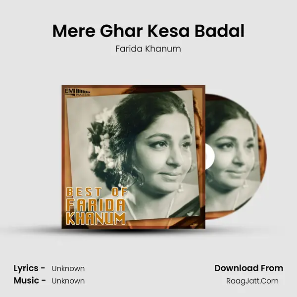Mere Ghar Kesa Badal MP3 Song by Farida Khanum Cover