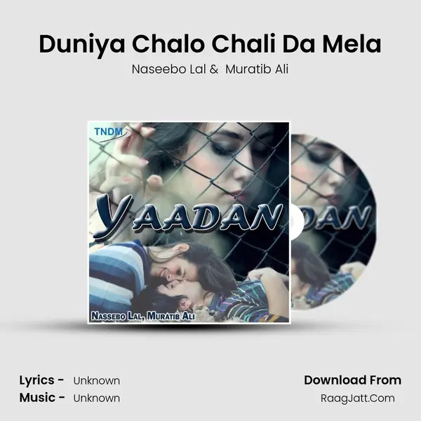 Duniya Chalo Chali Da Mela MP3 Song by Naseebo Lal Cover