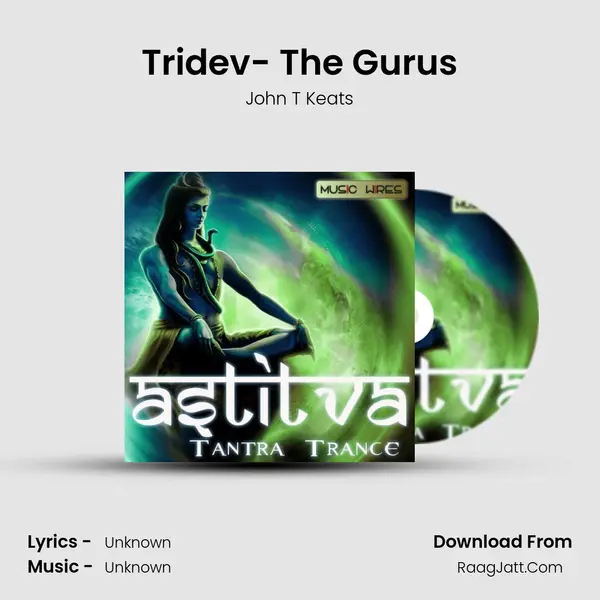 Tridev- The Gurus MP3 Song by John T Keats Cover