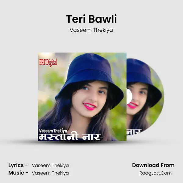 Teri Bawli MP3 Song by Vaseem Thekiya Cover