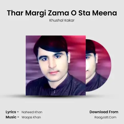 Thar Margi Zama O Sta Meena - Khushal Kakar