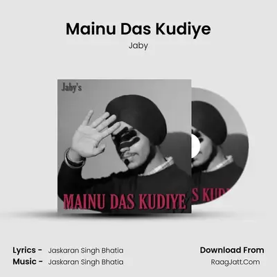 Mainu Das Kudiye MP3 Song by Jaby Cover