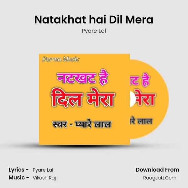 Natakhat hai Dil Mera mp3 song